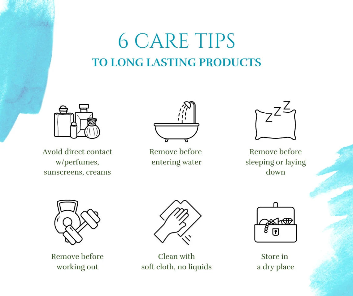 six care tips for long-lasting products, including avoiding direct contact with perfume, removing before entering water, removing before sleeping or laying down, cleaning with soft cloth, no liquids, and storing in a dry place.